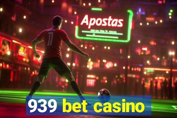 939 bet casino